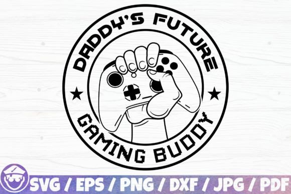 Daddy's Future Gaming Buddy: The Ultimate Craft File Bundle for Gaming-Themed DIY Projects