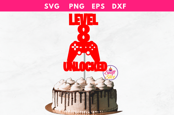 Level 8 Unlocked Gaming Cake Topper SVG: A Practical Guide for Your Next Celebration
